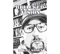 Hijacked Vision: When The Culture Hijacks the Vision of Jesus 1 Kings 19