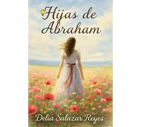 Hijas de Abraham: La mujer cristiana, referente de valentía, sabiduría y acción.