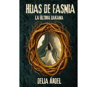 HIJAS DE FASNIA: LA ÚLTIMA DAKANA