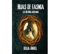 HIJAS DE FASNIA: LA ÚLTIMA DAKANA
