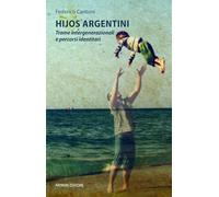 Hijos argentini. Trame intergenerazionali e percorsi identitari