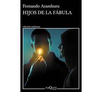 Hijos de la fábula - Aramburu Fernando