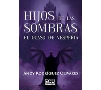 Hijos de las sombras. El ocaso de Vesperia: 1