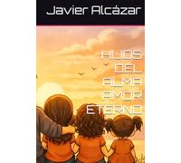 HIJOS DEL ALMA AMOR ETERNO