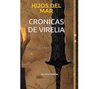 HIJOS DEL MAR: CRÓNICAS DE VIRELIA