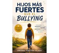 Hijos más fuertes que el bullying