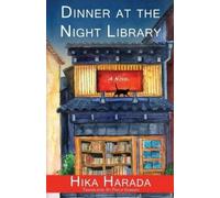 Hika Harada Harada Hika Dinner at the Night Library (Tascabile)