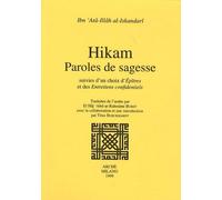 Hikam. Paroles de sagesse. Suivies des épîtres et entretiens confidentiels: Paroles de sagesse suivies d'un choix d'Epîtres et des Entretiens confidentiels