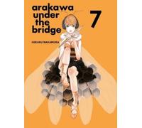 Hikaru Nakamura Arakawa Under the Bridge, 7 (Tascabile)