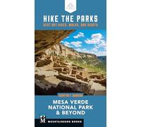 Hike the Parks: Mesa Verde National Park & Beyond: Best Day Hikes, Walks, and Sights