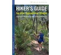 Hiker's Guide to the Sunshine State (Wild Florida)