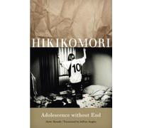 Hikikomori: Adolescence Without End