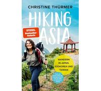 Hiking Asia: Wandern in Japan, Südkorea und Taiwan | Trails, bei denen selbst die meistgewanderte Frau der Welt ins Schwitzen kommt