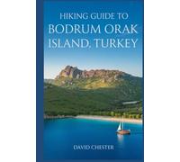 Hiking Guide to Bodrum Orak Island, Turkey: A Comprehensive Book to discover the wonders of Bodrum Orak Island.