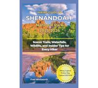 Hiking Guide to Shenandoah National Park 2025/2026: Scenic Trails, Waterfalls, Wildlife, and Insider Tips for Every Hiker
