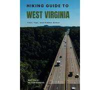 Hiking Guide To West Virginia: Find Your Perfect Trail