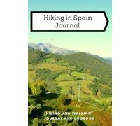 Hiking in Spain Journal: Hiking & Walking Logbook