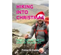 HIKING INTO CHRISTMAS: TRAILS THAT CAPTURE THE SPIRIT OF THE HOLIDAYS