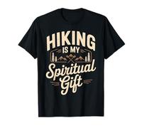 Hiking Is My Spiritual Gift Hiker Trekking Outdoor Maglietta
