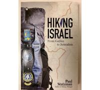 Hiking Israel From Galilee to Jerusalem