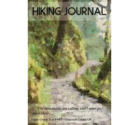 HIking Journal: HIKING LOGBOOK WITH PROMPTS AND A WATERCOLOR COVER OF THE EAGLE CREEK TRAIL #440 IN THE COLUMBIA RIVER GORGE, OR