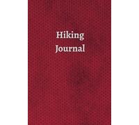 Hiking Journal Logbook - Record & Track 50 Hikes, Trail Log, Adventure Diary for Nature Walks and Backpacking Trips