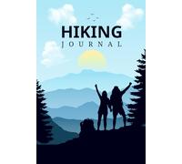 Hiking Journal- Trail Logbook, 6" x 9": Includes Prompts to Track Your Trail Adventures