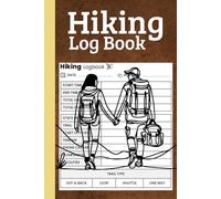 Hiking Log Book: A Simple Log To Track All Your Hiking Details