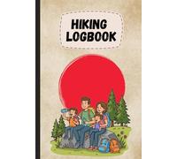 Hiking Logbook: A Simple Hiking Diary for Nature and Adventure Lovers