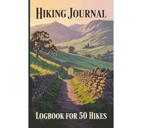 Hiking Logbook: Logbook for 50 Hikes