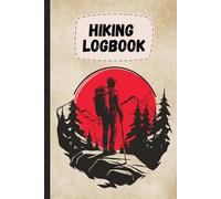 Hiking Logbook: Record Your Hiking Trips | Track Distance, Duration, Weather, Terrain, Notes & More