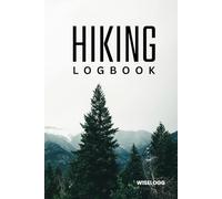 Hiking Logbook: Trail Journal for Outdoor Adventures, Backpacking, and Travel Notes