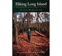 Hiking Long Island: A Comprehensive Guide to Parks and Trails by McAllister, Lee (2002) Paperback