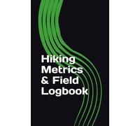 Hiking Metrics & Field Logbook