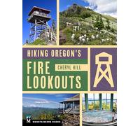 Hiking Oregon's Fire Lookouts