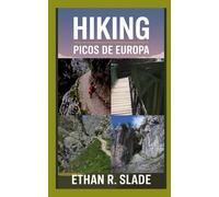 HIKING PICOS DE EUROPA: Trails, Villages, and Mountain Adventures