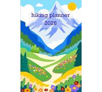 Hiking Planner for 2026, playful cover, paperback, cool for planning mountain trekking and hiking, packing and preparation.