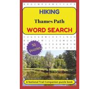 Hiking Thames Path Word Search: A journey along the scenic River Thames in 50 word search puzzles