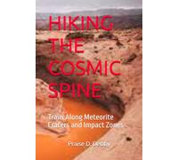 HIKING THE COSMIC SPINE: Trails Along Meteorite Craters and Impact Zones