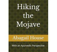 Hiking the Mojave: With an Ayurvedic Perspective