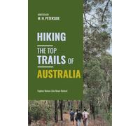 Hiking The Top Trails of Australia: In Full Colored Images and Maps!