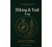 Hiking & Trail Log: A Trail Journal with 86 Hike Records, Route Maps, Gear Checklists and Complete Reference for Hikers and Backpackers