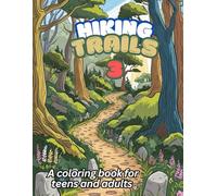 Hiking Trails 3: A Relaxing Coloring Book for Adults and Teens