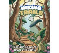 Hiking Trails 4: A relaxing Coloring Book for Teens and Adults