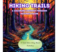 Hiking Trails - A Coloring Journey Through Nature’s Paths: 50 hand-drawn hiking-themed illustrations
