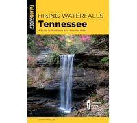 Hiking Waterfalls Tennessee: A Guide to the State's Best Waterfall Hikes