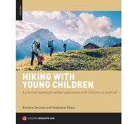 Hiking with young children. A practical manual for outdoor explorations wi...