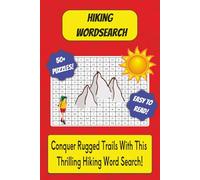 Hiking Word Search Book: Hiking Themed Word Search With Easy To Read Text Including Hiking Terms, Equipment And Nature | 6x9 Inches, 110 Pages | 50+ ... Gift For Holidays And Special Occasions