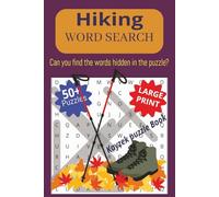 Hiking Word Search Puzzle Book: Word Searches with easy to read Print about Hiking, camping, Outdoors Word Search Book and More | 6x9 inches, 110 ... Gift for vacations, Holidays and free times