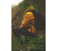 Hiking Word Search Puzzle Book: Word Searches with Easy to Read Print about Hiking, Outdoors, Exploring, and more I 6x9 inches, 110 pages, I 50+ puzzles…Gifts for Vacations, Holidays, and Free Times